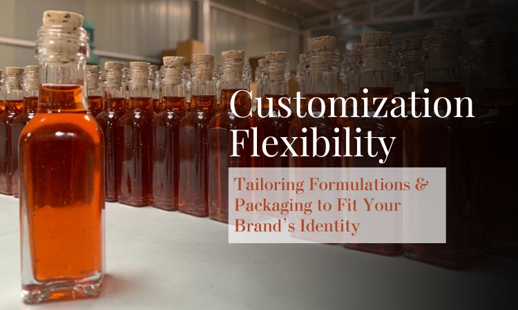 customization-flexibility-tailoring-formulations-&-packaging-to-fit-your-brand's-Identity